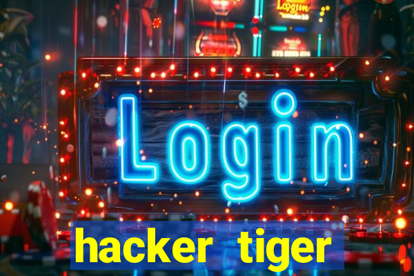 hacker tiger fortune download